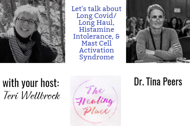 The Healing Place Podcast: Dr. Tina Peers – Long Covid/Long Haul, Histamine Intolerance, & Mast Cell Activation Syndrome
