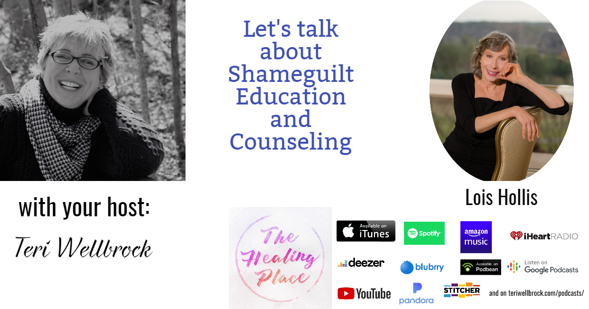 The Healing Place Podcast: Lois Hollis – Shameguilt Education and Counseling